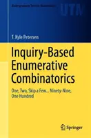 Combinatoire énumérative basée sur une enquête : Un, deux, quelques uns... Quatre-vingt-dix-neuf, cent - Inquiry-Based Enumerative Combinatorics: One, Two, Skip a Few... Ninety-Nine, One Hundred