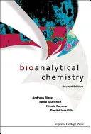 Chimie bioanalytique (deuxième édition) - Bioanalytical Chemistry (Second Edition)