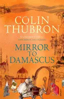 Le miroir de Damas - Édition du 50e anniversaire - Mirror To Damascus - 50th Anniversary Edition