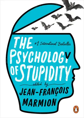 La psychologie de la stupidité - The Psychology of Stupidity