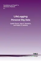 Lifelogging : Les Big Data personnelles - Lifelogging: Personal Big Data