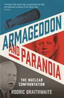 Armageddon et paranoïa - La confrontation nucléaire - Armageddon and Paranoia - The Nuclear Confrontation