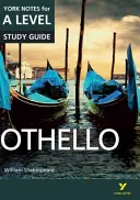 Othello : York Notes for A-level - tout ce dont vous avez besoin pour rattraper votre retard, étudier et vous préparer aux évaluations de 2021 et aux examens de 2022 - Othello: York Notes for A-level - everything you need to catch up, study and prepare for 2021 assessments and 2022 exams