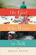 La fille qui écrivait en soie - The Girl Who Wrote in Silk