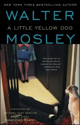 Un petit chien jaune, 5 : Un roman de Easy Rawlins - A Little Yellow Dog, 5: An Easy Rawlins Novel