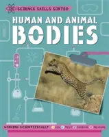 Science Skills Sorted! : Human and Animal Bodies (Le corps humain et le corps animal) - Science Skills Sorted!: Human and Animal Bodies