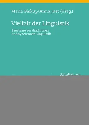 Vielfalt der Linguistik ; Bausteine zur diachronen und synchronen Linguistik - Vielfalt der Linguistik; Bausteine zur diachronen und synchronen Linguistik