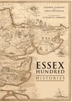 Cent histoires de l'Essex - Essex Hundred Histories