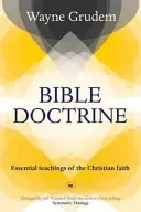 Doctrine biblique - Enseignements essentiels de la foi chrétienne (Grudem Wayne A (Auteur)) - Bible Doctrine - Essential Teachings Of The Christian Faith (Grudem Wayne A (Author))