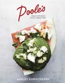 Poole's : Recipes and Stories from a Modern Diner [A Cookbook] (Recettes et histoires d'un restaurant moderne) - Poole's: Recipes and Stories from a Modern Diner [A Cookbook]
