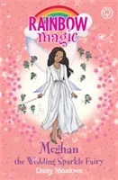 La magie de l'arc-en-ciel : Meghan la fée étincelante du mariage - Rainbow Magic: Meghan the Wedding Sparkle Fairy