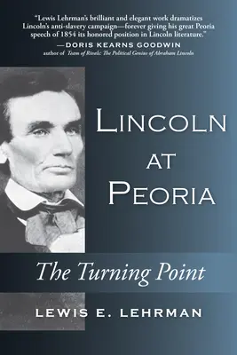 Lincoln à Peoria : le tournant - Lincoln at Peoria: The Turning Point