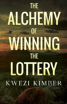 L'alchimie du gain à la loterie - The Alchemy of Winning the Lottery