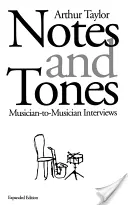 Notes et tonalités : Entretiens entre musiciens - Notes and Tones: Musician-To-Musician Interviews