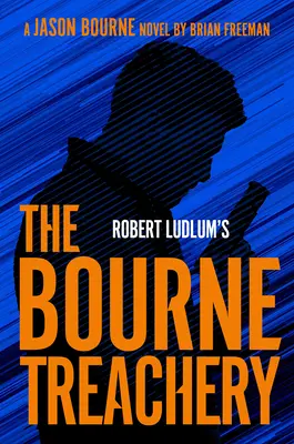 La trahison des Bourne de Robert Ludlum - Robert Ludlum's the Bourne Treachery