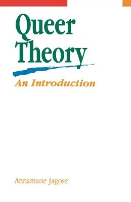 La théorie queer : Une introduction - Queer Theory: An Introduction