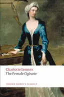 Le Quichotte féminin : Ou les aventures d'Arabella - The Female Quixote: Or the Adventures of Arabella