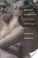 Les communautés émotionnelles au début du Moyen Âge - Emotional Communities in the Early Middle Ages