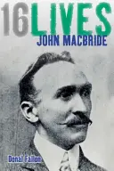 John MacBride : 16 vies - John MacBride: 16lives