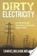 L'électricité sale : L'électrification et les maladies de la civilisation - Dirty Electricity: Electrification and the Diseases of Civilization