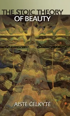 La théorie stoïcienne de la beauté - The Stoic Theory of Beauty