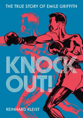 Knock Out ! L'histoire vraie d'Emilie Griffith - Knock Out!: The True Story of Emilie Griffith