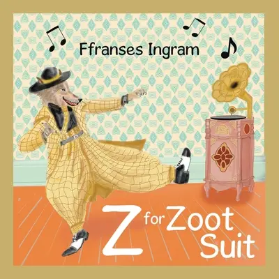 Z comme Zoot Suit - Z for Zoot Suit