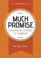 Much Promise - Successful Schools in England (en anglais) - Much Promise - Successful Schools in England