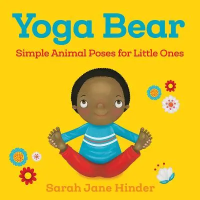 Yoga Bear : Poses simples pour les petits - Yoga Bear: Simple Poses for Little Ones