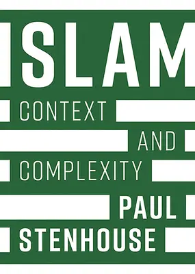 L'islam : Contexte et complexité - Islam: Context and Complexity