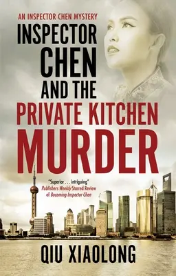 L'inspecteur Chen et le meurtre de la cuisine privée - Inspector Chen and the Private Kitchen Murder