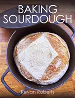 Cuisson du levain - Baking Sourdough
