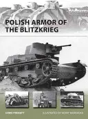 Les blindés polonais de la Blitzkrieg - Polish Armor of the Blitzkrieg
