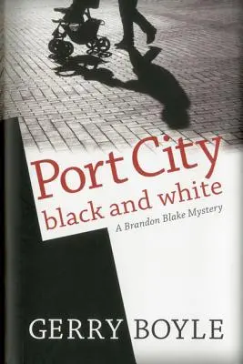 Port City Black and White : Un mystère de Brandon Blake - Port City Black and White: A Brandon Blake Mystery