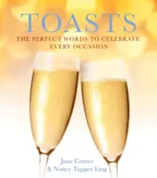 Toasts : Les mots parfaits pour célébrer chaque occasion - Toasts: The Perfect Words to Celebrate Every Occasion