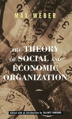 Théorie de l'organisation sociale et économique - The Theory of Social and Economic Organization