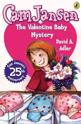 CAM Jansen : CAM Jansen et le mystère du bébé Valentine #25 - CAM Jansen: CAM Jansen and the Valentine Baby Mystery #25