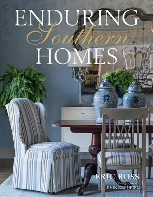 Les maisons durables du Sud - Enduring Southern Homes