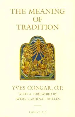 Le sens de la tradition - The Meaning of Tradition