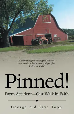 Pinned ! Accident de ferme - Notre marche dans la foi - Pinned!: Farm Accident--Our Walk in Faith