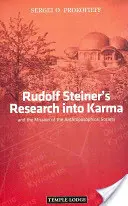 Les recherches de Rudolf Steiner sur le karma et la mission de la Société anthroposophique - Rudolf Steiner's Research into Karma - and the Mission of the Anthroposophical Society