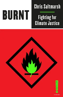 Brûlé : Lutter pour la justice climatique - Burnt: Fighting for Climate Justice