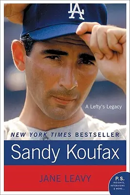 Sandy Koufax : L'héritage d'un gaucher - Sandy Koufax: A Lefty's Legacy