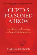 La flèche empoisonnée de Cupidon : De l'habitude à l'harmonie dans les relations sexuelles - Cupid's Poisoned Arrow: From Habit to Harmony in Sexual Relationships