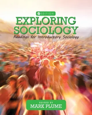 Exploration de la sociologie : Lectures pour l'introduction à la sociologie - Exploring Sociology: Readings for Introductory Sociology