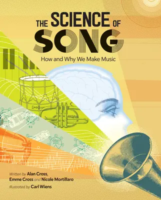 La science de la chanson : comment et pourquoi nous faisons de la musique - The Science of Song: How and Why We Make Music