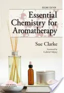 Chimie essentielle pour l'aromathérapie - Essential Chemistry for Aromatherapy