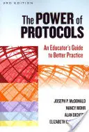 Le pouvoir des protocoles : Guide de l'éducateur pour une meilleure pratique - The Power of Protocols: An Educator's Guide to Better Practice