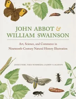 John Abbot et William Swainson : Art, science et commerce dans l'illustration de l'histoire naturelle au XIXe siècle - John Abbot and William Swainson: Art, Science, and Commerce in Nineteenth-Century Natural History Illustration