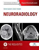 Neuroradiologie : Les conditions requises - Neuroradiology: The Requisites